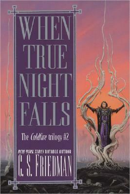 When True Night Falls by C.S. Friedman