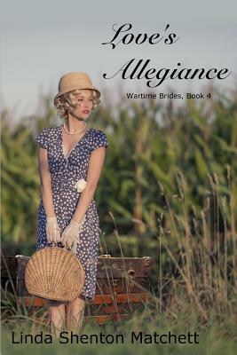 Love's Allegiance by Linda Shenton Matchett