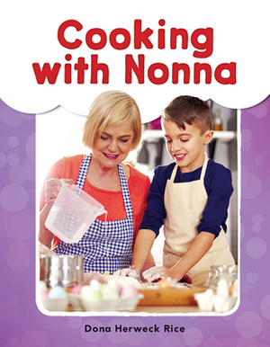 Cooking with Nonna by Dona Herweck Rice