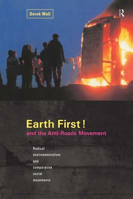 Earth First! and the Anti-Roads Movement by Derek Wall