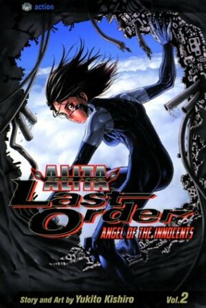 Battle Angel Alita - Last Order, Vol. 2: Angel of the Innocents by Yukito Kishiro