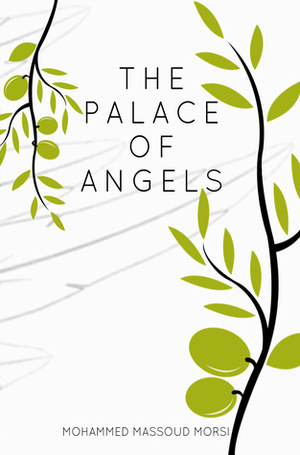 The Palace of Angels by Mohammed Massoud Morsi