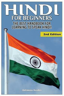 Hindi For Beginners: The Best Handbook for Learning to Speak Hindi by Getaway Guides