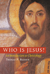 Who is Jesus?: An Introduction to Christology by Thomas P. Rausch