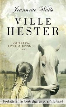 Ville Hester by Kirsti Vogt, Jeannette Walls