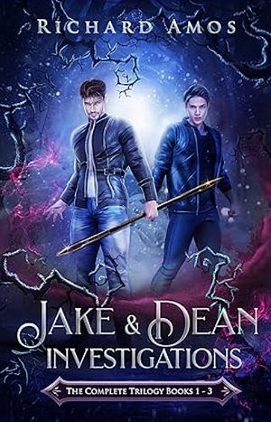 Jake & Dean Investigations: The Complete Trilogy by Richard Amos