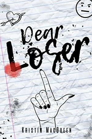 Dear Loser by Kristin MacQueen