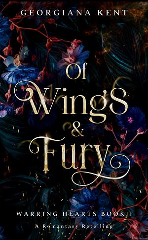 Of Wings and Fury by Georgiana Kent