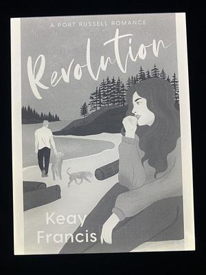 Revolution (Port Russell Romance, 3) by Keay Francis
