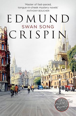 Swan Song by Edmund Crispin