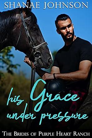 His Grace Under Pressure by Shanae Johnson