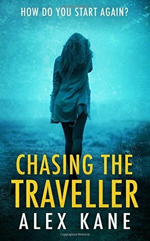 Chasing the Traveller by Alex Kane