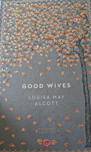 Good Wives by Louisa May Alcott