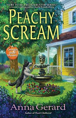 Peachy Scream: A Georgia B&b Mystery by Anna Gerard