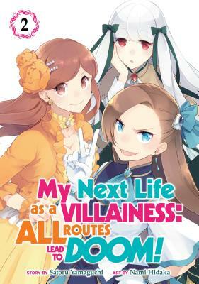 My Next Life as a Villainess: All Routes Lead to Doom! (Manga) Vol. 2 by Satoru Yamaguchi, Nami Hidaka