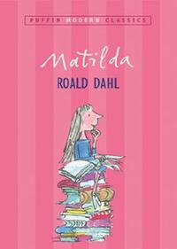 Matilda by Roald Dahl