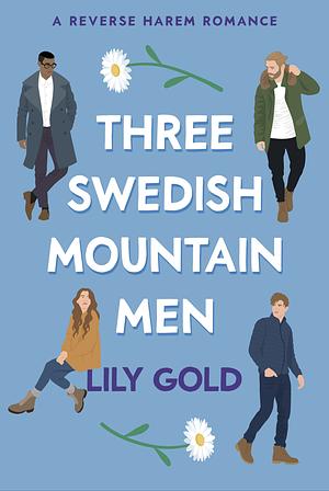 Three Swedish Mountain Men by Lily Gold