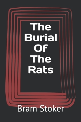 The Burial Of The Rats by Bram Stoker