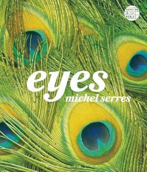 Eyes by Michel Serres