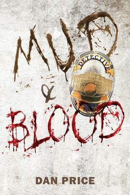 Mud and Blood by Dan Price