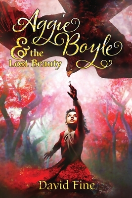 Aggie Boyle & the Lost Beauty by David Fine