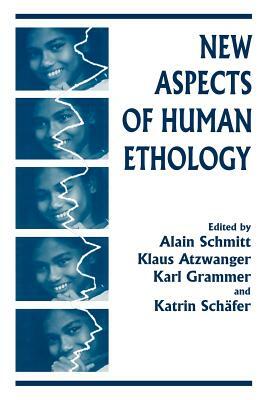 New Aspects of Human Ethology by 