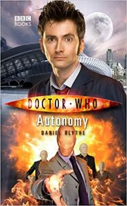 Doctor Who: Autonomy by Daniel Blythe