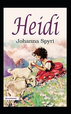 Heidi Annotated by Johanna Spyri