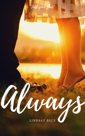 Always by Lindsay Becs