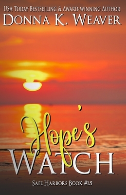 Hope's Watch: Safe Harbors #1.5 by Donna K. Weaver