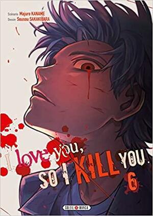 I love you so I kill you, Tome 6 by Sousou Sakakibara, Majuro Kaname