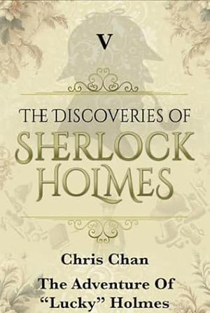 The Adventure of “Lucky” Holmes by Chris Chan