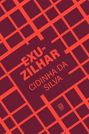 Exuzilhar: Melhores Crônicas de Cidinha da Silva Vol. 1 by Cidinha da Silva