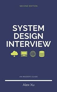 System Design Interview – An Insider's Guide by Alex Xu