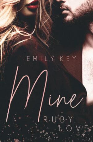 Mine: Ruby Love by Emily Key