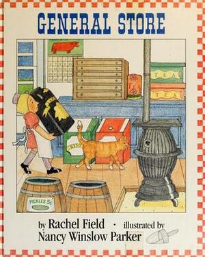 General Store by Nancy Winslow Parker, Rachel Field