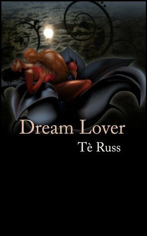 Dream Lover by Té Russ