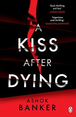 A Kiss After Dying by Ashok Banker