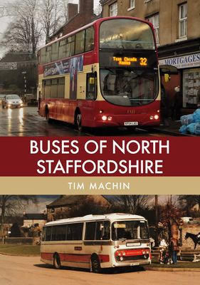 Buses of North Staffordshire by Tim Machin