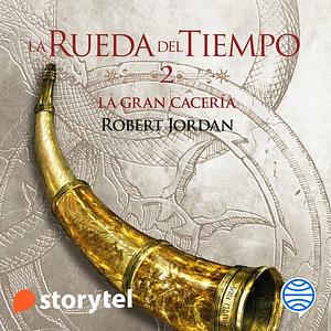 La Gran Cacería by Robert Jordan