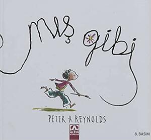 Mış Gibi by Peter H. Reynolds