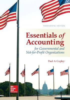 Essentials of Accounting for Governmental and Not-For-Profit Organizations by Paul A. Copley