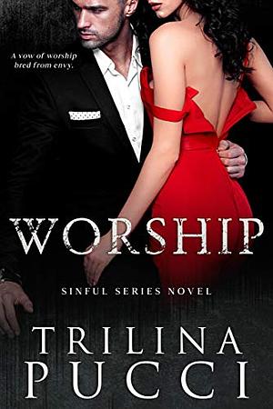 Worship by Trilina Pucci