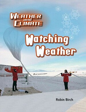 Watching Weather by Robin Birch