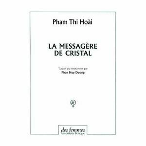 La messagère de cristal by Phạm Thị Hoài, Ton-That Quynh-Du