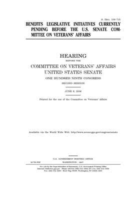 Benefits legislative initiatives currently pending before the U.S. Senate Committee on Veterans' Affairs by United States Congress, United States Senate, Committee On Veterans (senate)