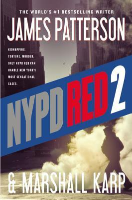 NYPD Red 2 by Marshall Karp, James Patterson