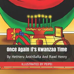 Once Again I'ts Kwanzaa Time by Rawl Henry, Hetheru Ankhbara