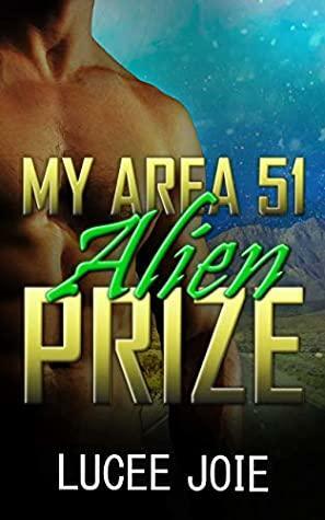 My Area 51 Alien Prize by Lucee Joie