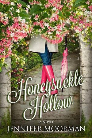 Honeysuckle Hollow by Jennifer Moorman